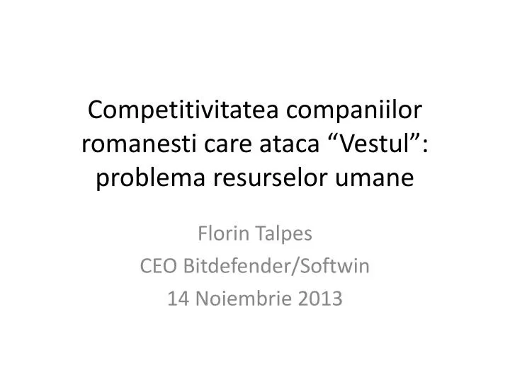 competitivitatea companiilor romanesti care ataca vestul p roblema resurselor umane