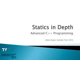 Statics in Depth
