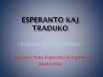 ESPERANTO KAJ tRADUKO - slide 1