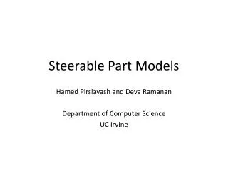 Steerable Part Models Hamed Pirsiavash and Deva Ramanan Department of Computer Science UC Irvine