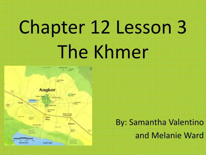 chapter 12 lesson 3 the khmer