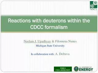 Reactions with deuterons within the CDCC formalism