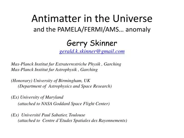 antimatter in the universe and the pamela fermi ams anomaly