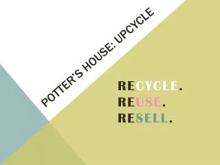 Potter’s House: Upcycle