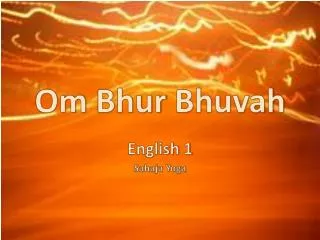 Om Bhur Bhuvah