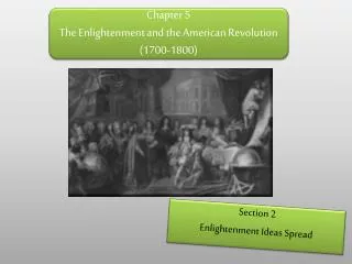 Chapter 5 The Enlightenment and the American Revolution (1700-1800)