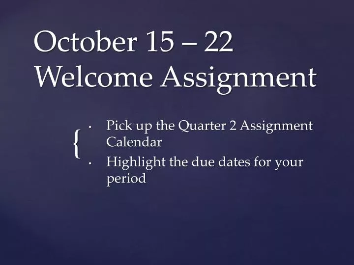 october 15 22 welcome assignment