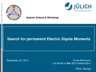 Search for permanent Electric Dipole Moments