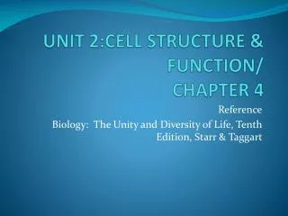 UNIT 2:CELL STRUCTURE &amp; FUNCTION/ CHAPTER 4