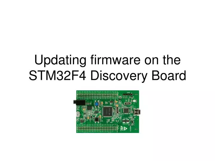 updating firmware on the stm32f4 discovery board