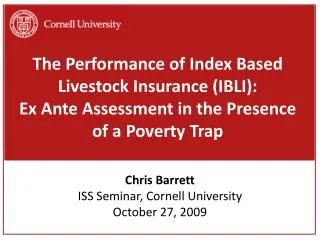 The Performance of Index Based Livestock Insurance (IBLI): Ex Ante Assessment in the Presence