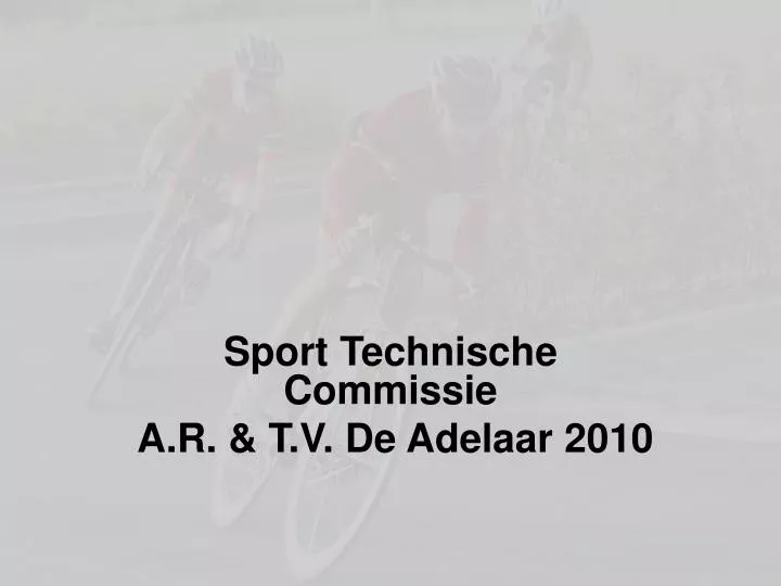 sport technische commissie a r t v de adelaar 2010