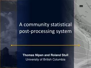 A community statistical post-processing system