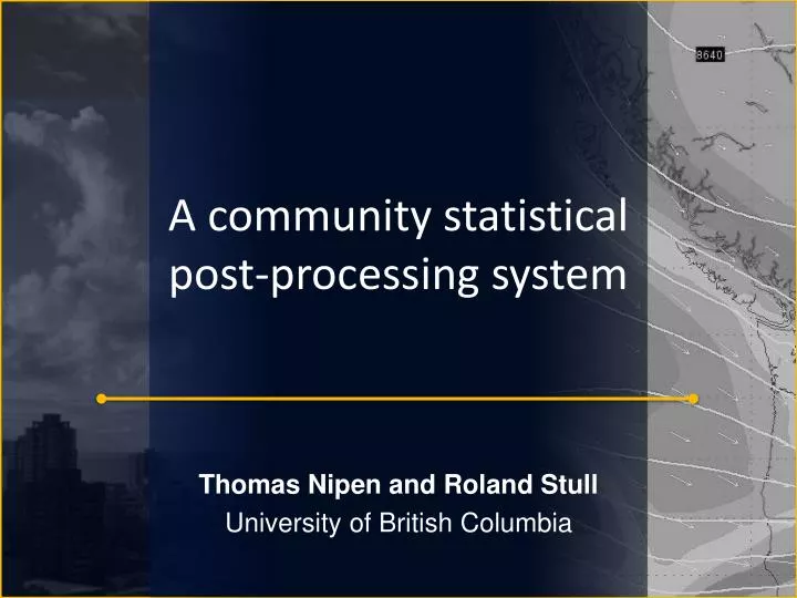 a community statistical post processing system