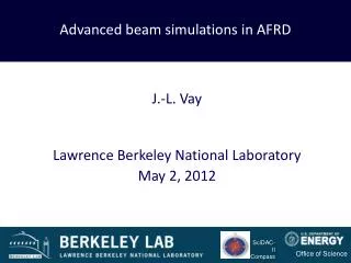 Advanced beam simulations in AFRD