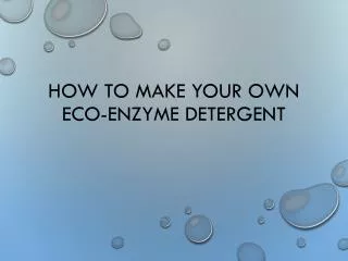 How to make your own eco-enzyme detergent