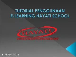 TUTORIAL PENGGUNAAN E-LEARNING HAYATI SCHOOL