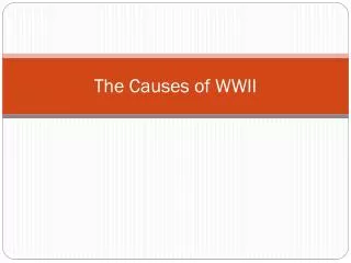 The Causes of WWII