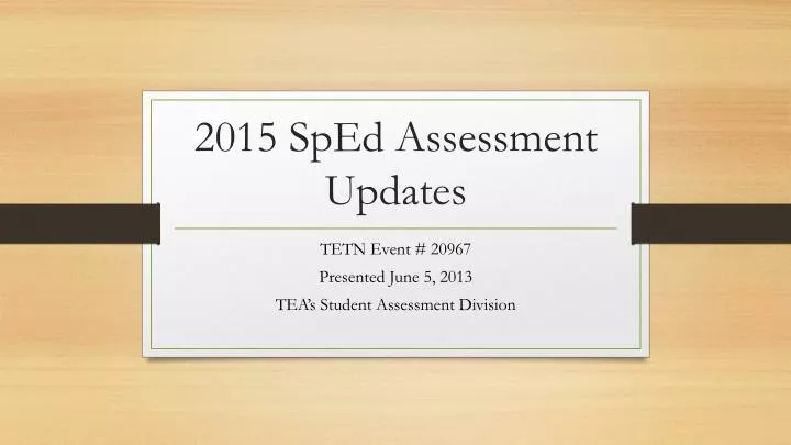 2015 sped assessment updates
