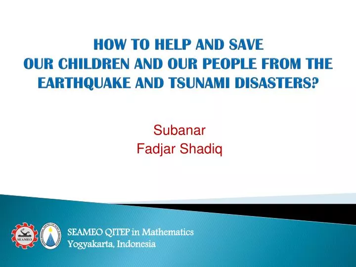 how to help and save our children and our people from the earthquake and tsunami disasters