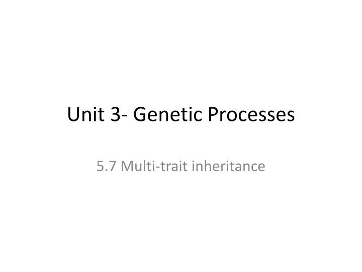 unit 3 genetic processes