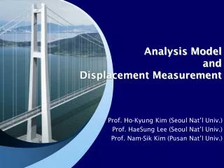 Analysis Model and Displacement Measurement