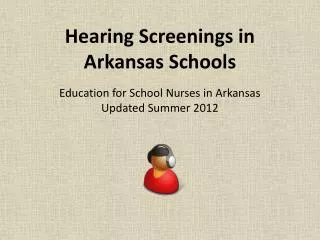 Education for School Nurses in Arkansas Updated Summer 2012