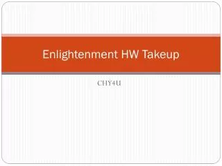 Enlightenment HW Takeup