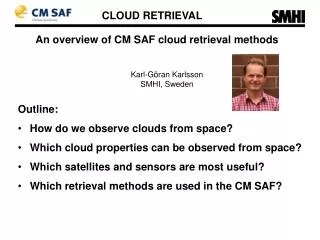 An overview of CM SAF cloud retrieval methods