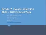 Grade 9: Course Selection 2014 - 2015 School Year