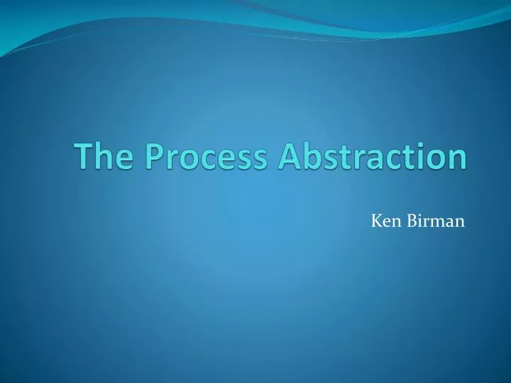 the process abstraction