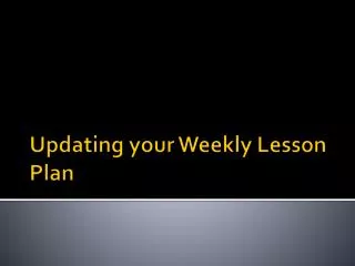 Updating your Weekly Lesson Plan