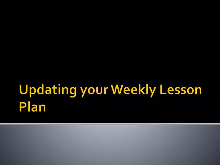 updating your weekly lesson plan