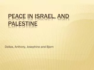 Peace in Israel, and Palestine