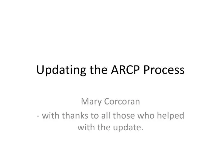 updating the arcp process