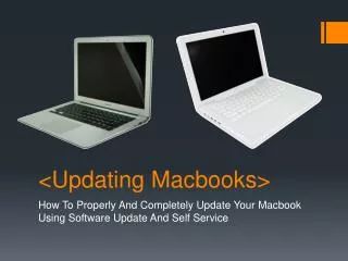 &lt;Updating Macbooks &gt;