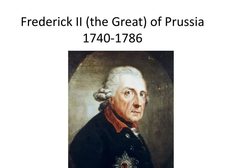 frederick ii the great of prussia 1740 1786