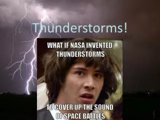 Thunderstorms!