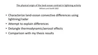 The physical origin of the land-ocean contrast in lightning activity Williams and Stanfill 2002