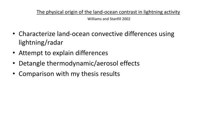 the physical origin of the land ocean contrast in lightning activity williams and stanfill 2002