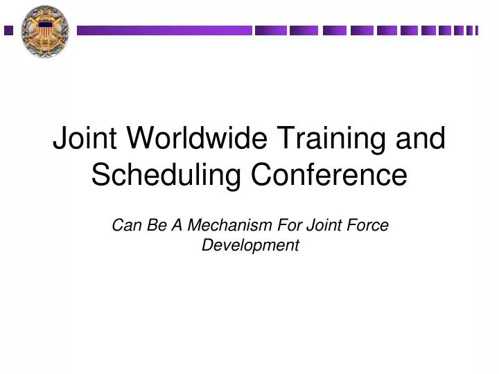 joint worldwide training and scheduling conference