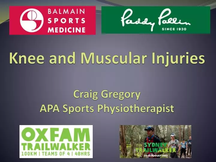 knee and muscular injuries craig gregory apa sports physiotherapist