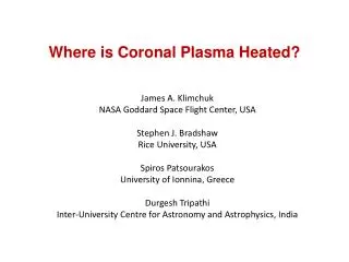 Where is Coronal Plasma Heated?