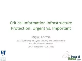 Critical Information Infrastructure Protection: Urgent vs. Important