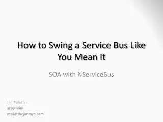 How to Swing a Service Bus Like You Mean It