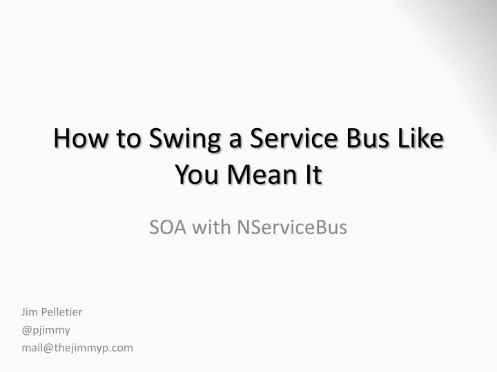 how to swing a service bus like you mean it