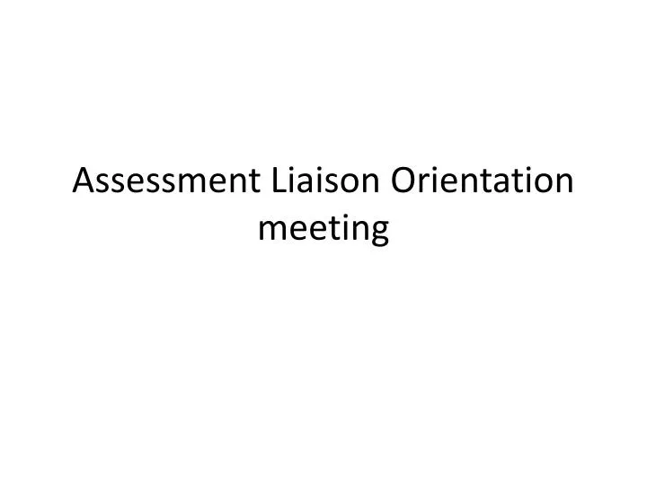 assessment liaison orientation meeting