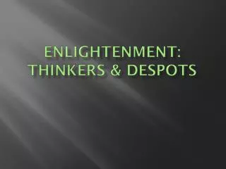 Enlightenment: Thinkers &amp; Despots
