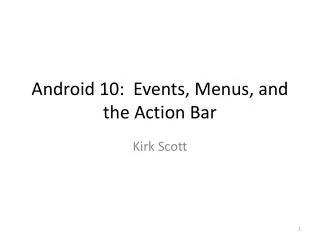 Android 10: Events, Menus, and the Action Bar
