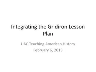 Integrating the Gridiron Lesson Plan